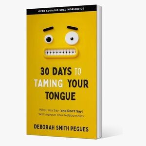 30 Days To Taming Your Tongue:What U Say& Don't Say to Improve Your Relationship